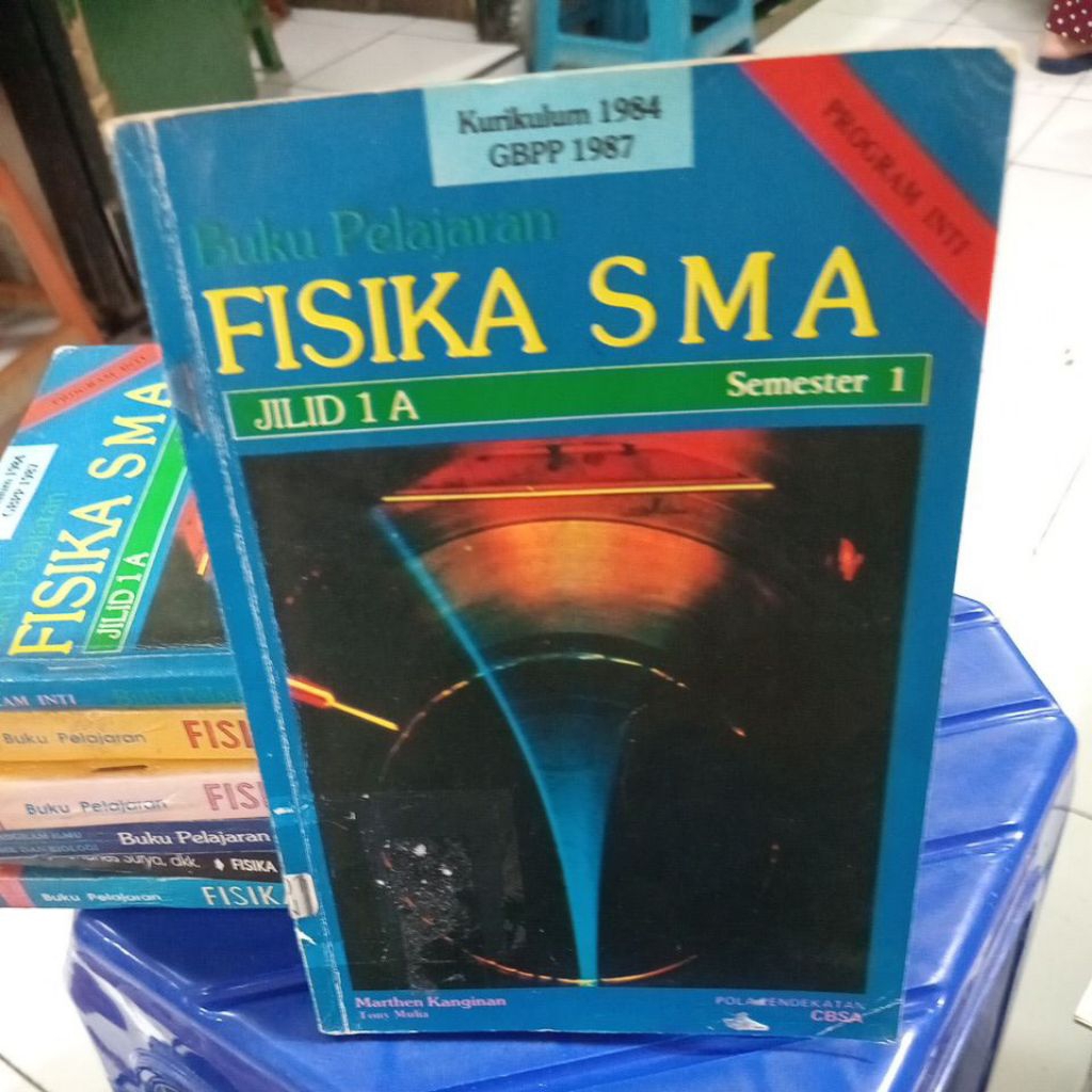 FISIKA SMA JILID 1 SEMESTER 1 KURIKULUM 1984(MARTHEN KANGINAN
