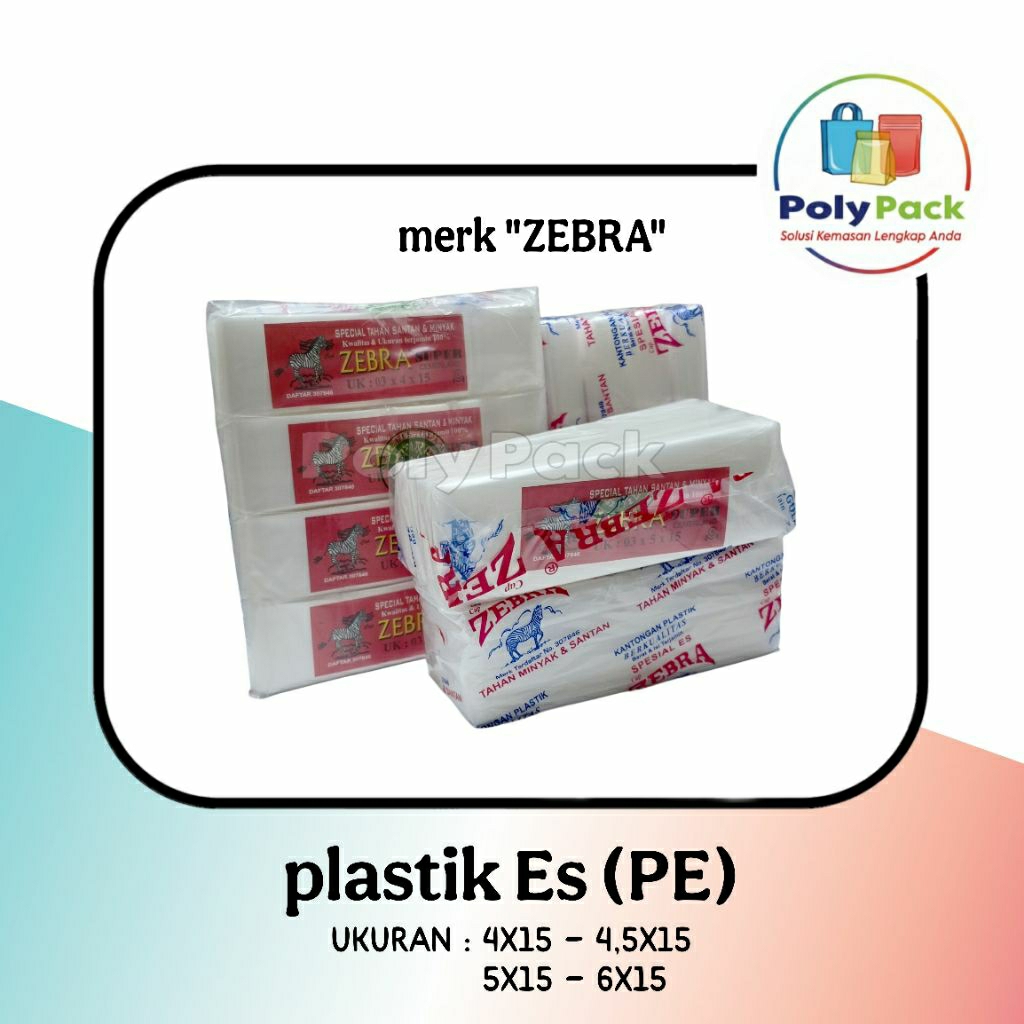 [Isi 4 pcs] Plastik Es Zebra / Plastik Es Lilin / Plastik Zebra Uk 4x15 / 4,5x15 / 5x15 / 6x15