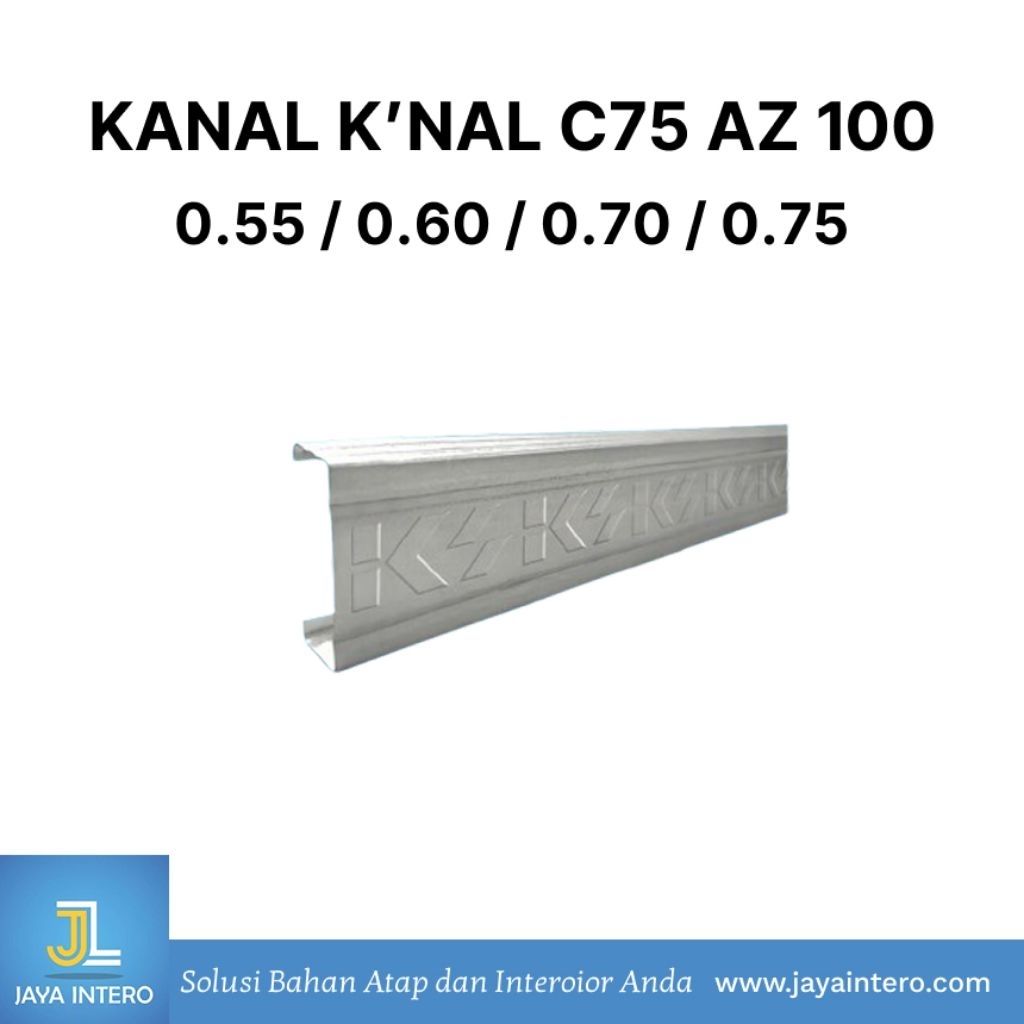 Kanal K'NAL C75 AZ100 0.55 / 0.60 / 0.70 / 0.75mm - Kanal Baja Ringan Galvalum 6 meter