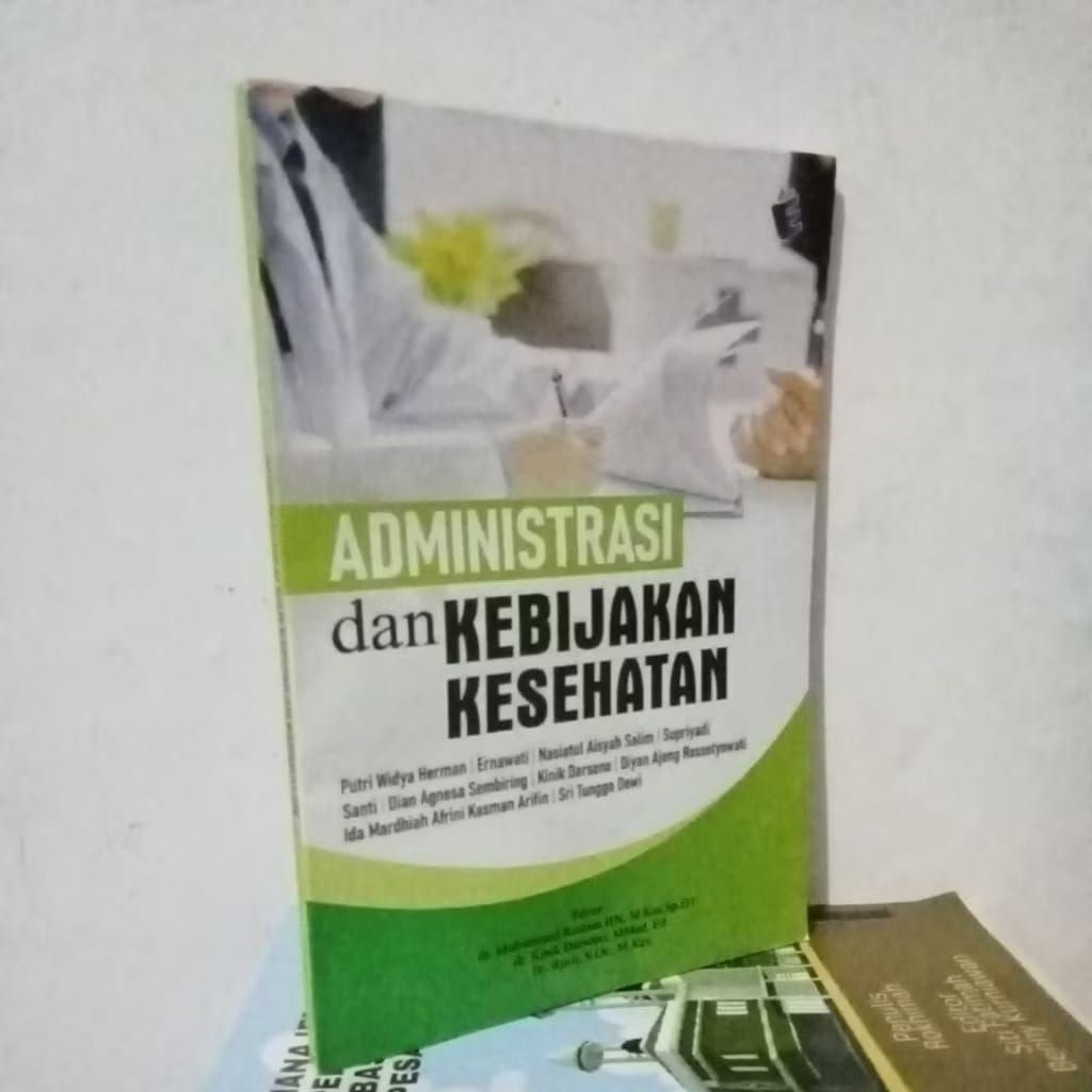 ADMINISTRASI DAN KEBIJAKAN KESEHATAN