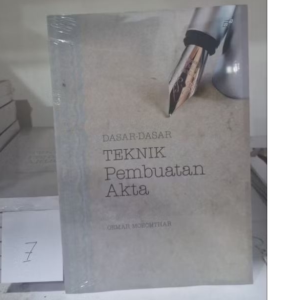 Dasar-Dasar Teknik Pembuatan Akta - Oemar Moechthar