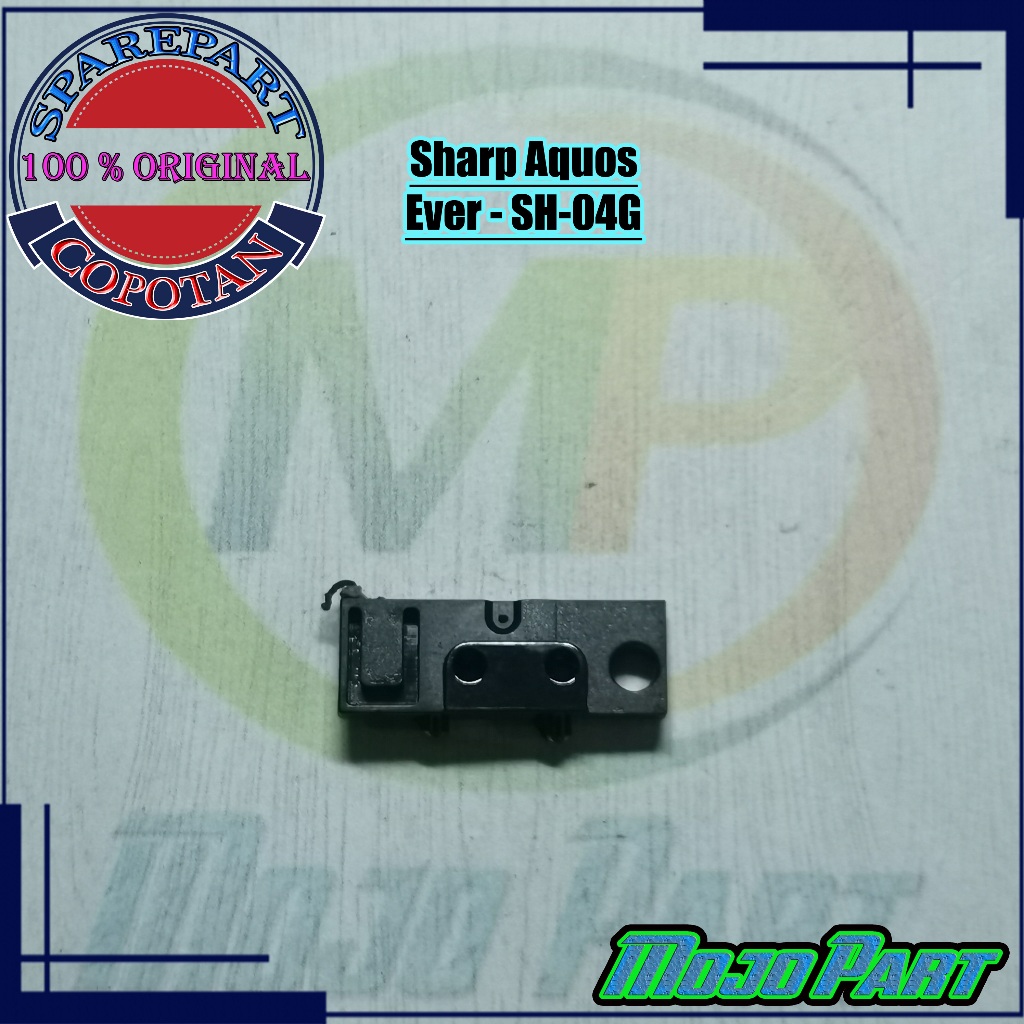 Sharp Aquos Ever SH-04G Mika Plastik Penjepit Mesin Original Copotan | Mojo Part