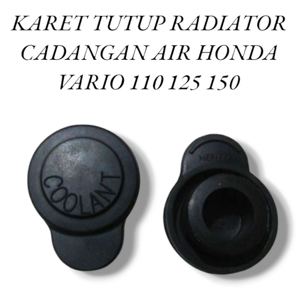 Karet Tutup Radiator Coolant Vario Honda Vario 110 125 150 Karet Tutup Cadangan Air Radiator Honda V