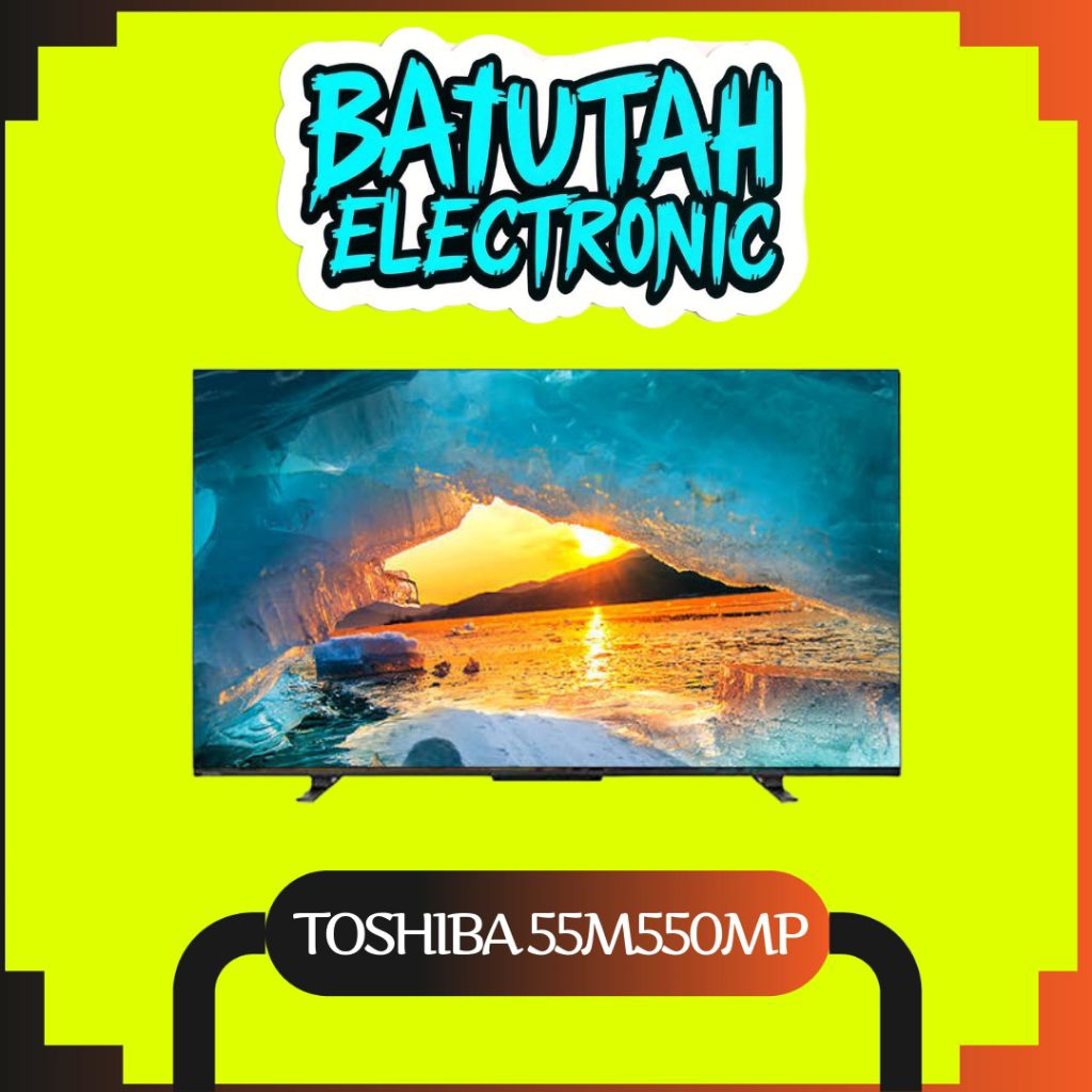 TOSHIBA 55M550MP/55M550 QLED 4K GOOGLE TV 55 inch