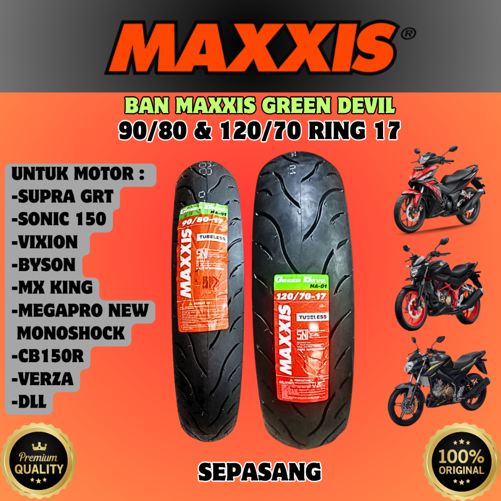 BAN ( 90/80 17 & 120/70 17 ) MAXXIS GREEN DEVIL BAN DEPAN BELAKANG ATAU SEPASANG / 1 SET MOTOR VIXIO