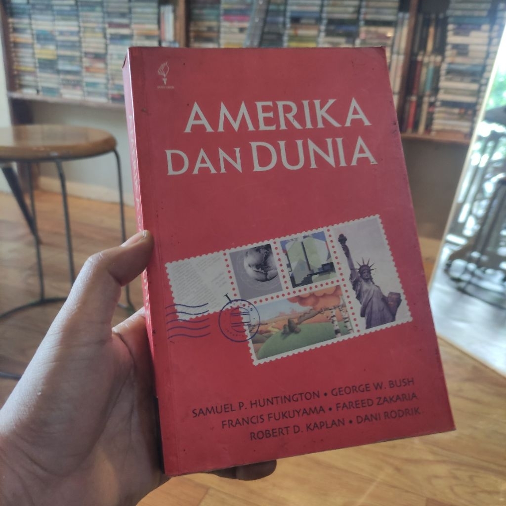 Amerika dan Dunia Samuel P. Hutington George W. Bush