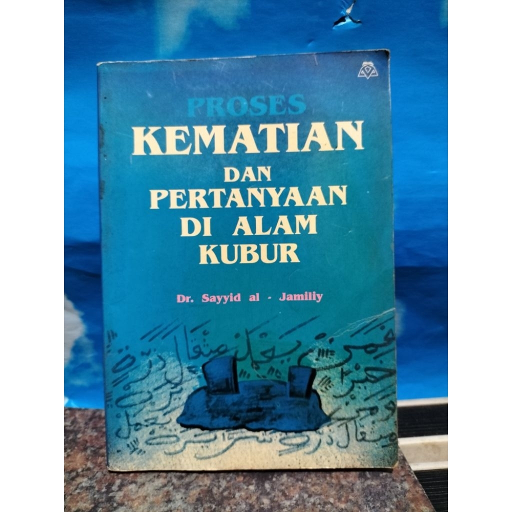 BUKU BEKAS PROSES KEMATIAN DAN PERTANYAAN DI ALAM KUBUR