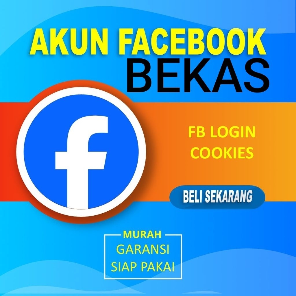 Akun Facebook Bekas Cookies Login – Siap Pakai & Bergaransi