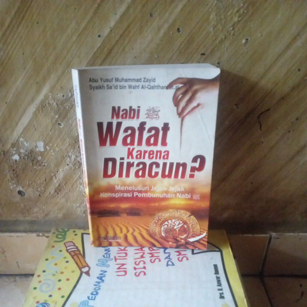 buku bekas; Nabi Muhammad SAW Wafat karena Diracun?  Menelusuri Jejak-jejak Konspirasi Pembunuhan Na