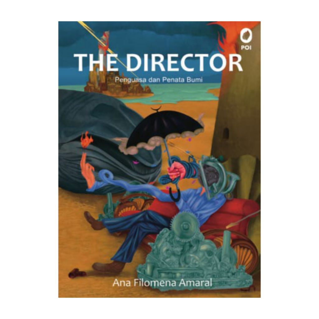 Novel The Director (Penguasa dan Penata Bumi) - Ana Filomena Amaral