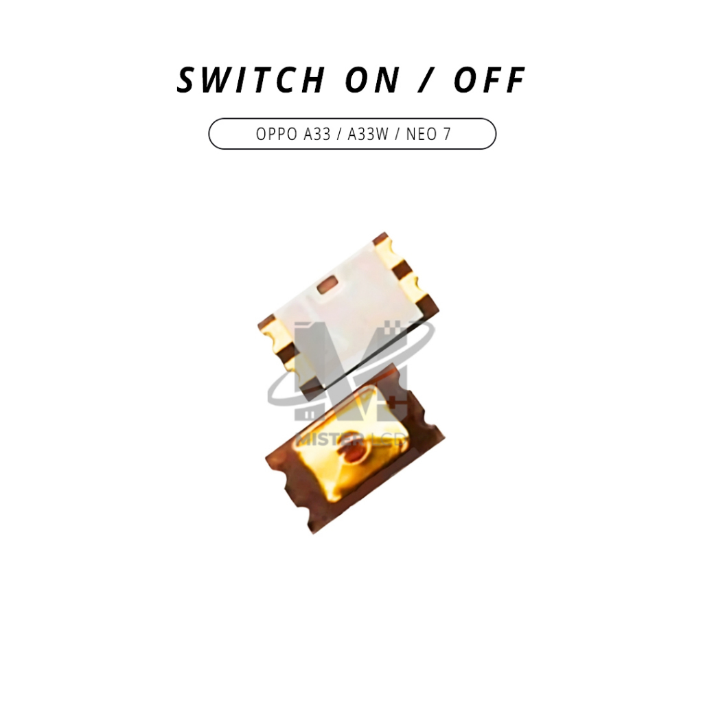 SWITCH ON / OFF OPPO A33 / A33W / NEO 7