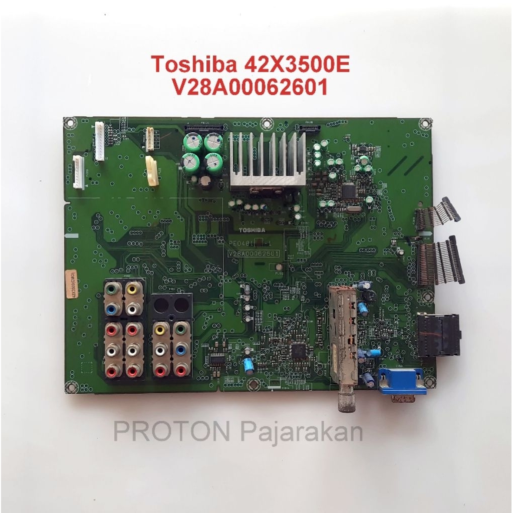 Mainboard LCD TV Toshiba 42X3500E 42X3500 Mesin Matherboard V28A00047000 
V28A00062601 PE0481 PE0481