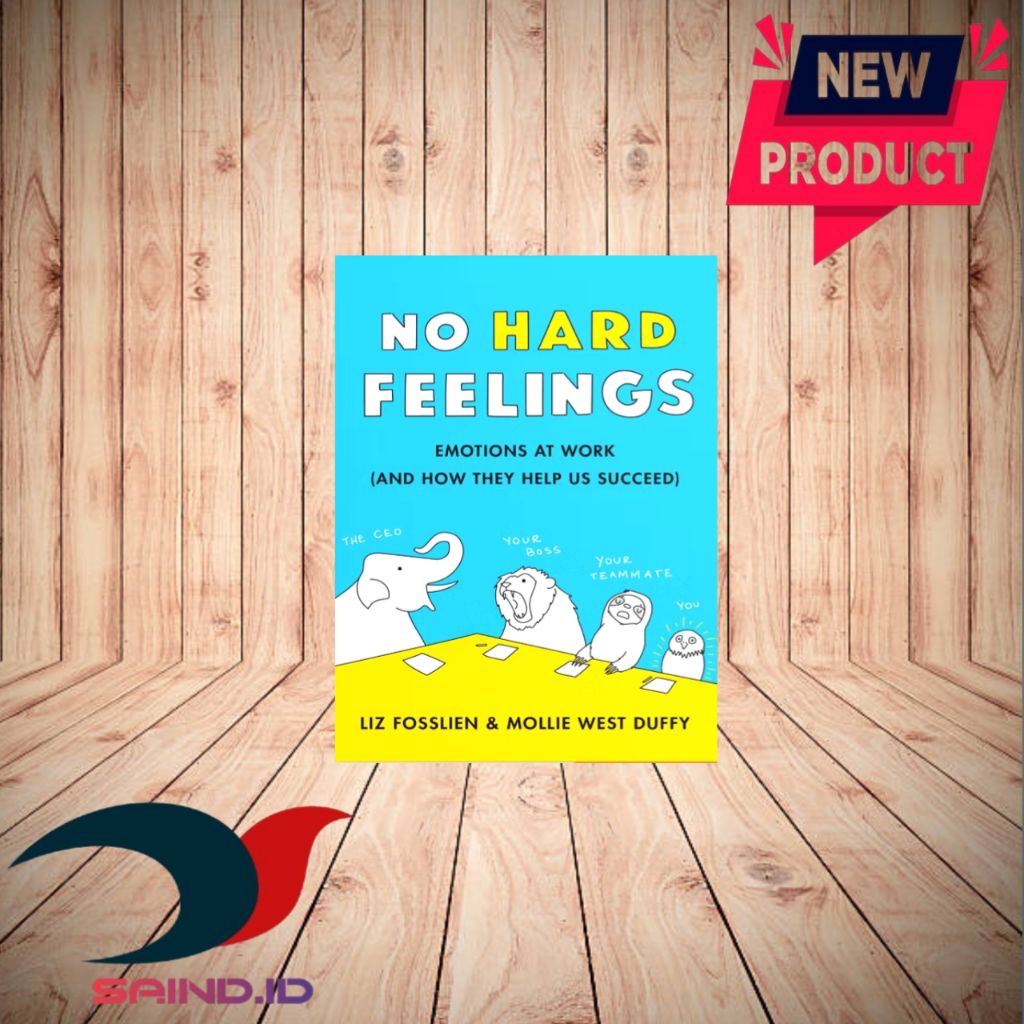 No Hard Feelings By Liz Fosslien