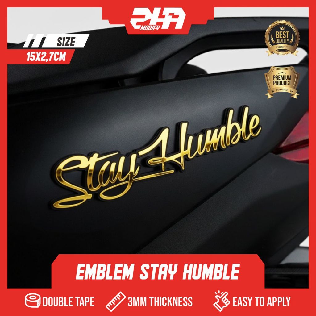 EMBLEM STAY HUMBLE BUKAN STIKER STAY HUMBLE STICKER TIMBUL RACING STAYHUMBLE EMBLEM MOTOR 3D STIKER 