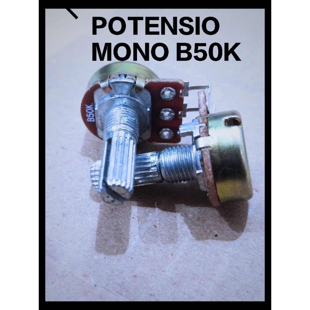 POTENSIO B50K MONO MURAH [MUR/RING]