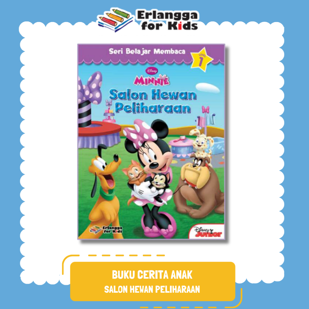 [Erlangga] Buku Cerita Anak Bergambar: Seri Minnie Mouse: Salon Hewan Peliharaan