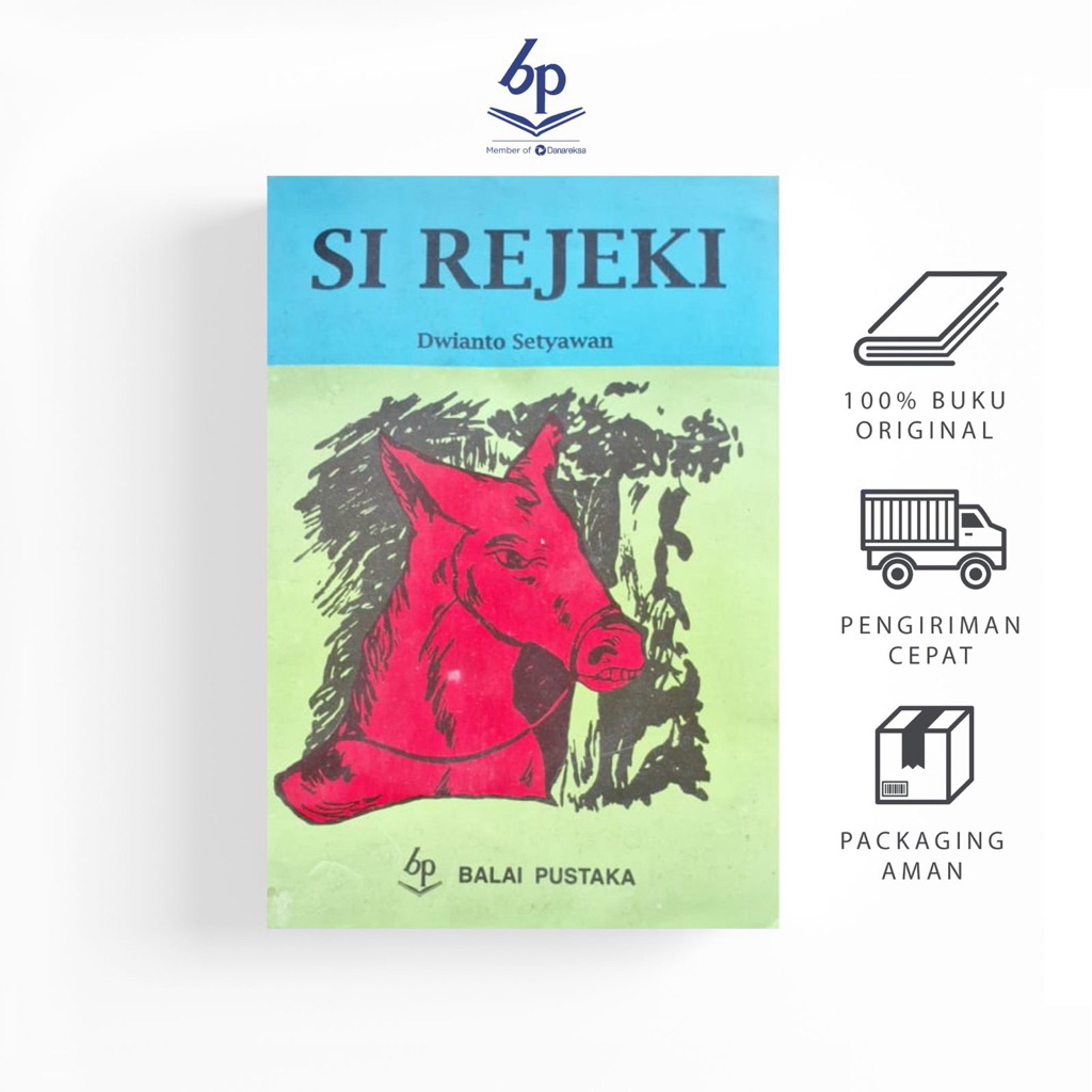 Si Rejeki (Dwianto Setyawan) - Balai Pustaka