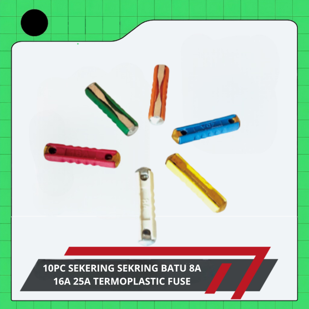 10PC SSEKERING SEKRING BATU 8A 16A 25A TERMOPLASTIC FUSE