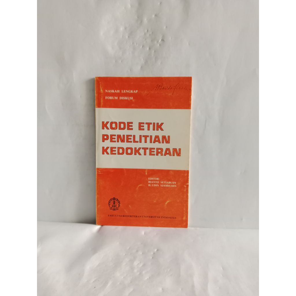 BUKU ORIGINAL NASKAH LENGKAP FORUM DISKUSI KODE ETIK PENELITIAN KEDOKTERAN