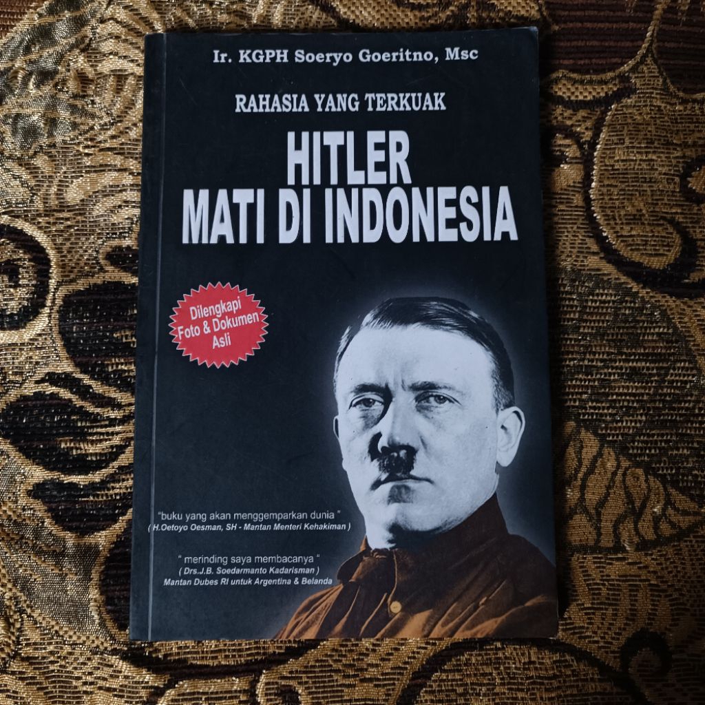 Hitler Mati di Indonesia: Rahasia yang Terkuak karya Ir. KGPH Soeryo Goeritno, M.Sc. Dilengkapi Foto