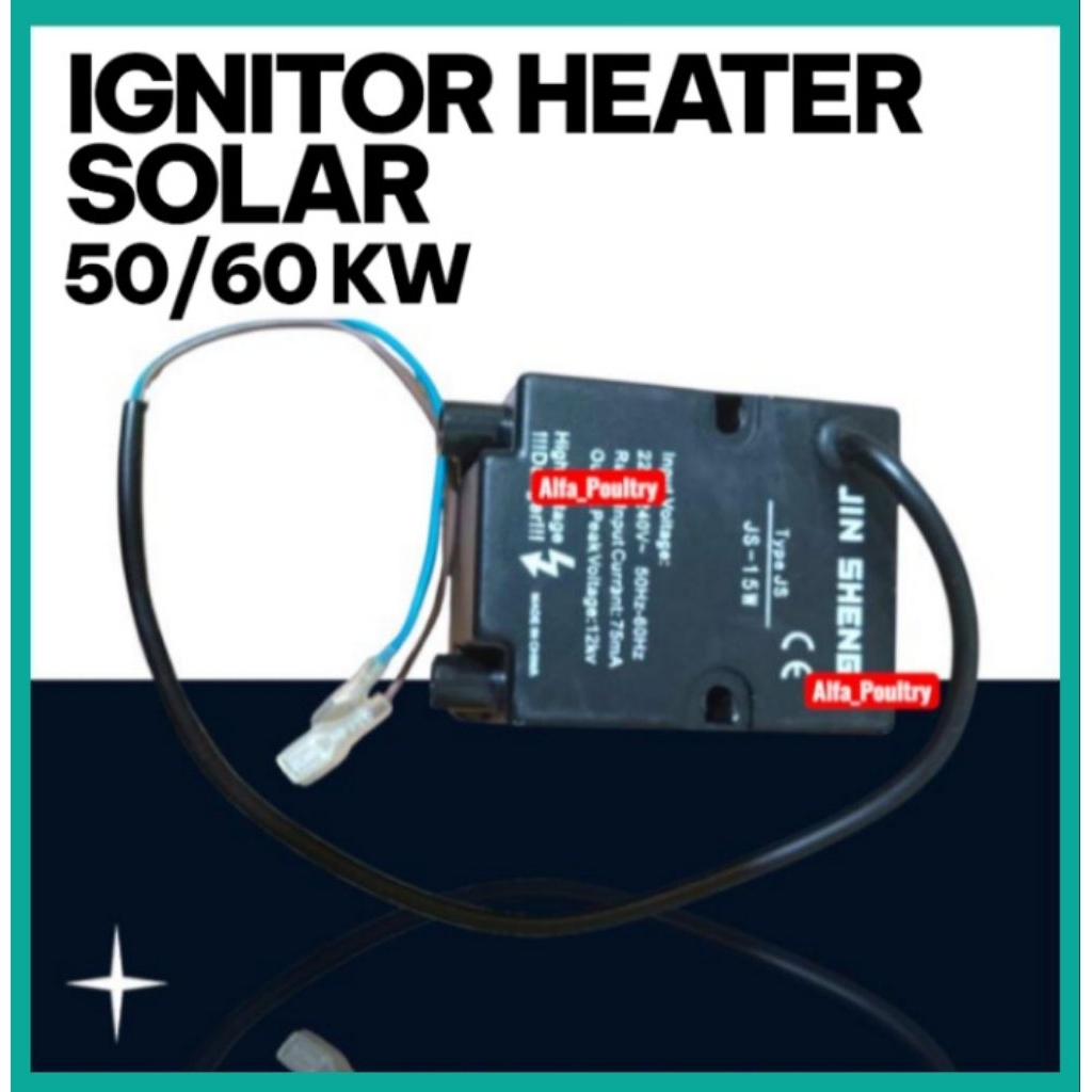 IGNITOR HEATER SOLAR/PART HEATER SOLAR/PEMANAS KANDANG
