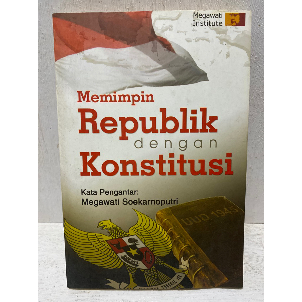 Buku Original MEMIMPIN REPUBLIK DENGAN KONSTITUSI - MEGAWATI SOEKARNOPUTRI