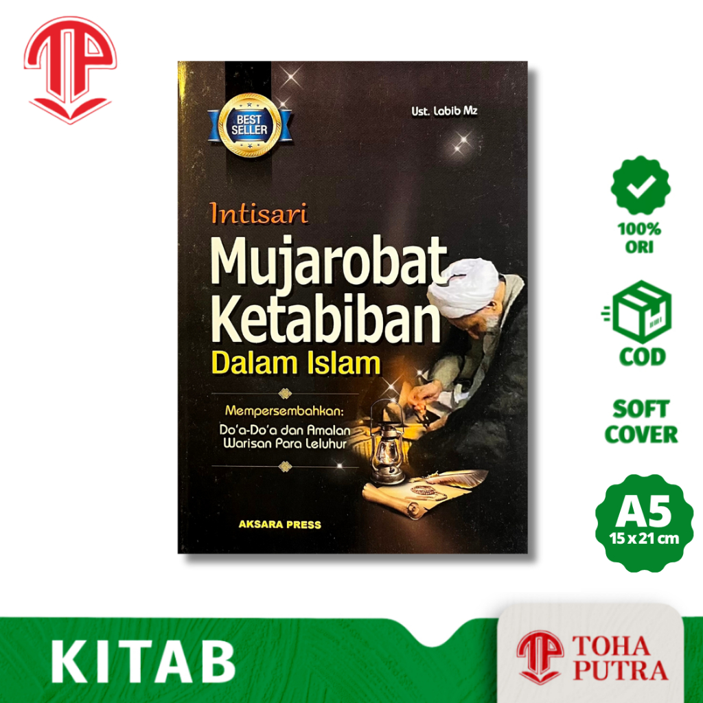 BUKU KITAB INTISARI MUJAROBAT KETABIBAN DALAM ISLAM ( AKSARA PRESS ) DOA AMALAN WARISAN PARA LELUHUR