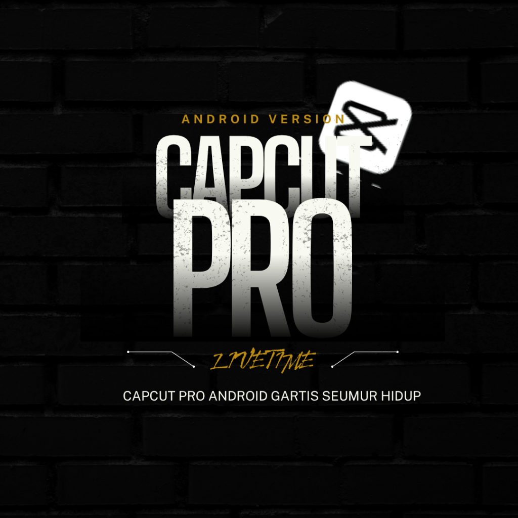 Template Premium Capcut Pro LifeTime Bergaransi