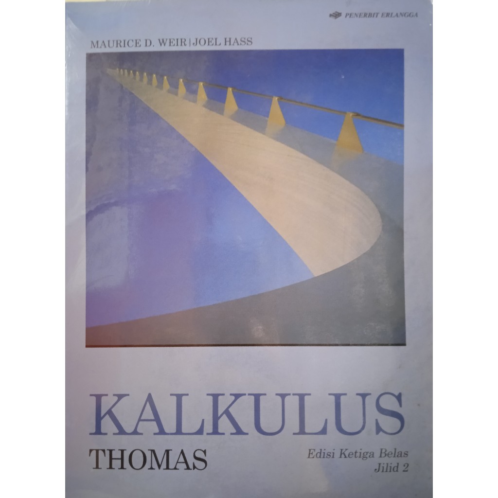 BUKU KALKULUS THOMAS EDISI KETIGA BELAS JILID 2 - MAURICE D WEIR - ERLANGGA ORIGINAL rz
