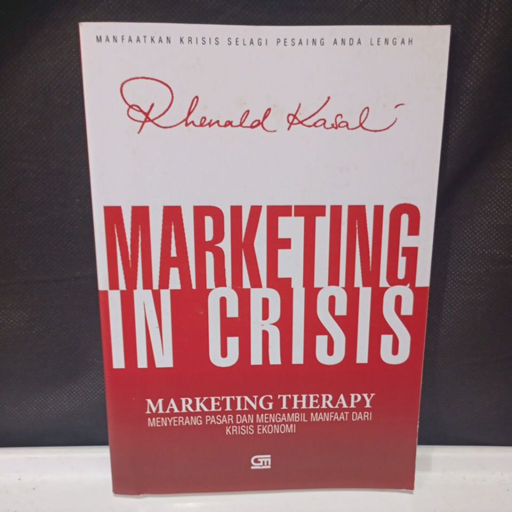 MARKETING IN CRISIS - RHENALD KASALI