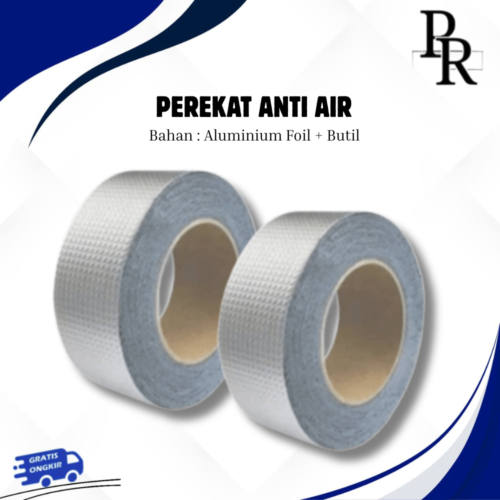 PEREKAT ANTI AIR / LAKBAN PUTIH ANTI BOCOR / PEREKAT ANTI BOCOR ALUMINIUM FOIL
