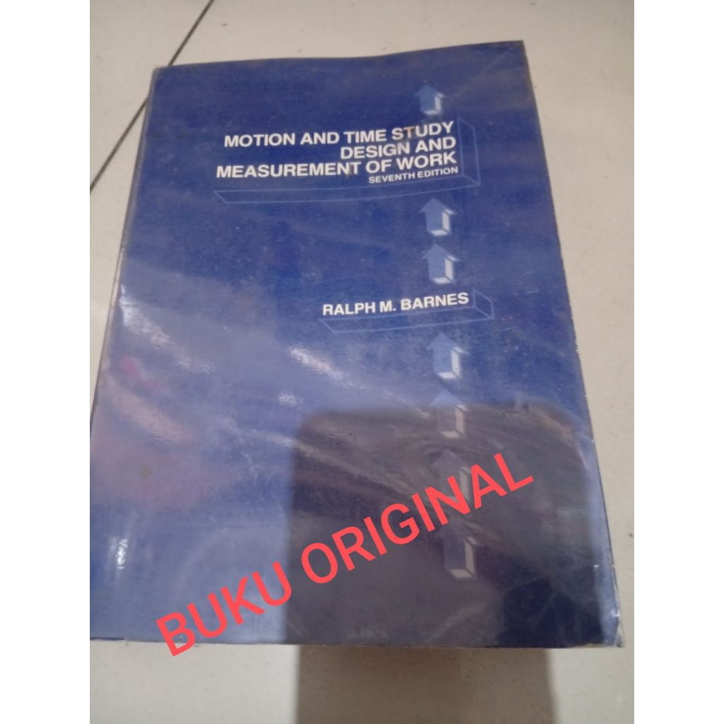BUKU ORIGINAL / buku teknik motion and time study design and measurement of work   / seventh edition
