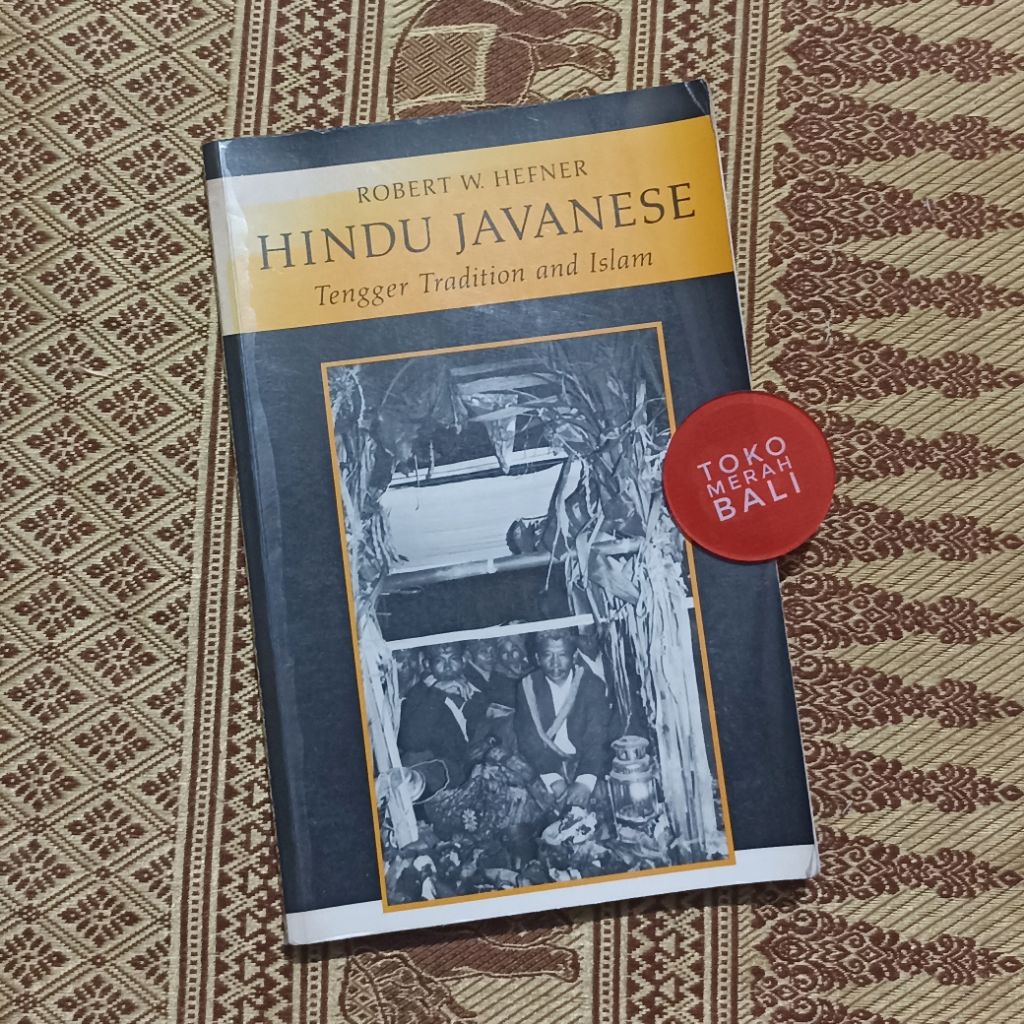 Buku Hindu Javanese Tengger Tradition and Islam by Robert W Hefner