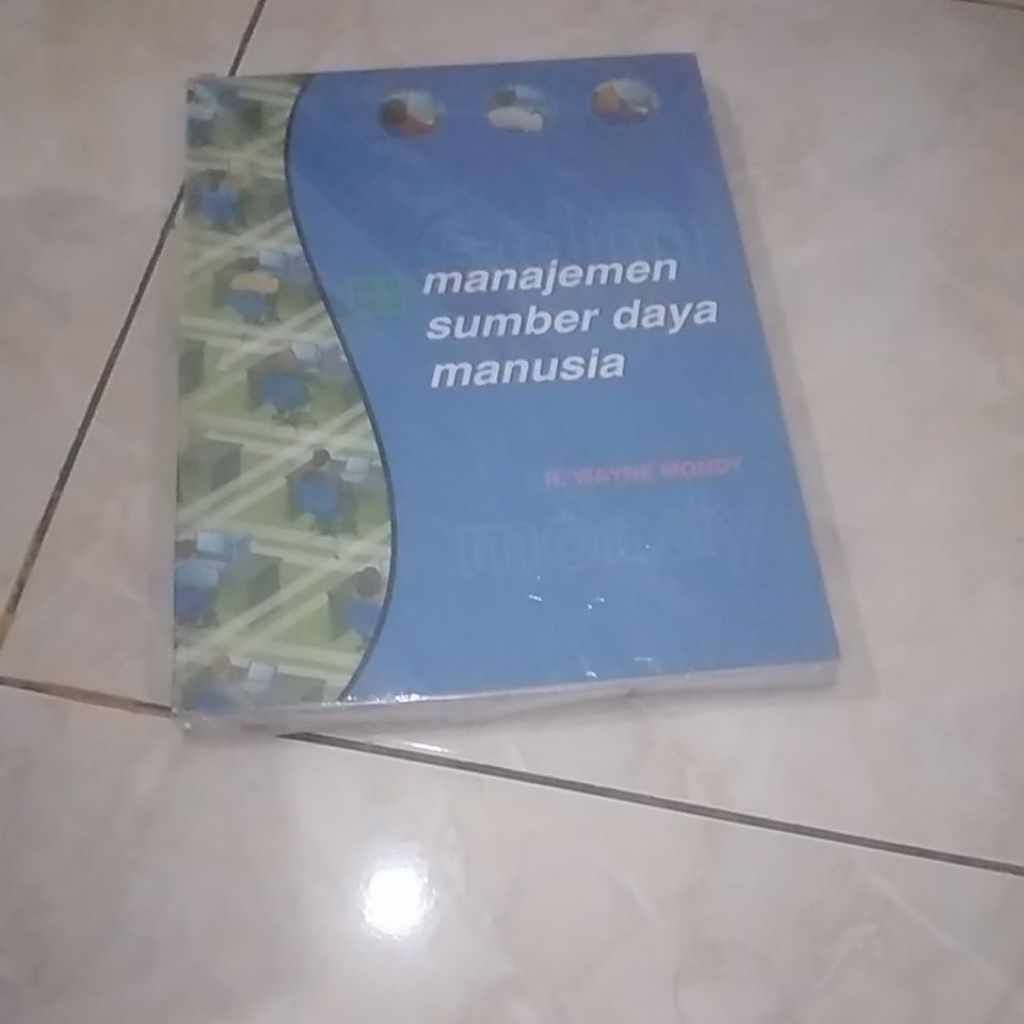 MANAJEMEN SUMBER DAYA MANUSIA .R WAYNE MONDY.JILID.1.EDISI.10