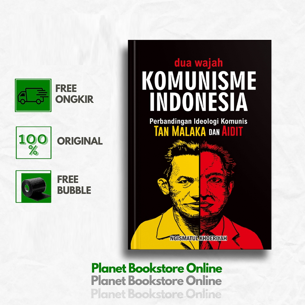 Buku Dua Wajah Komunisme Indonesia : Perbandingan Ideologi Komunis Tan Malaka dan Aidit