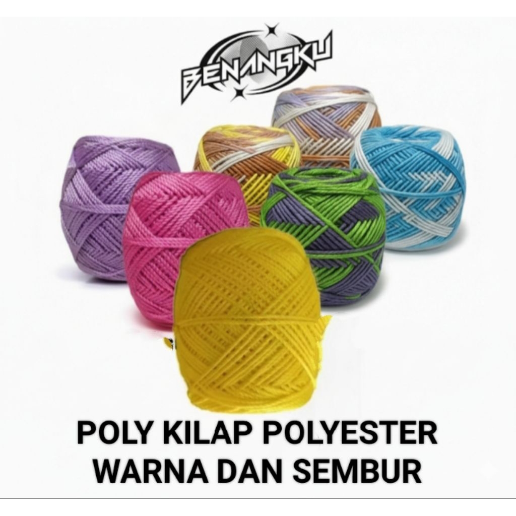 BENANG RAJUT POLY KILAP / POLYESTER / DAN POLY KILAP SEMBUR TERLENGKAP DAN TERMURAH