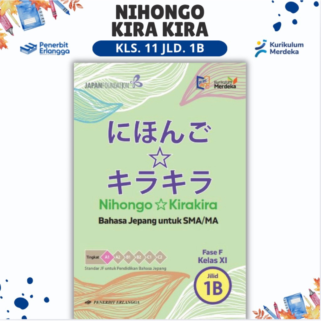 BUKU NIHONGO KIRA KIRA BAHASA JEPANG SMA/MA KELAS 11 JILID 1B - PENERBIT ERLANGGA