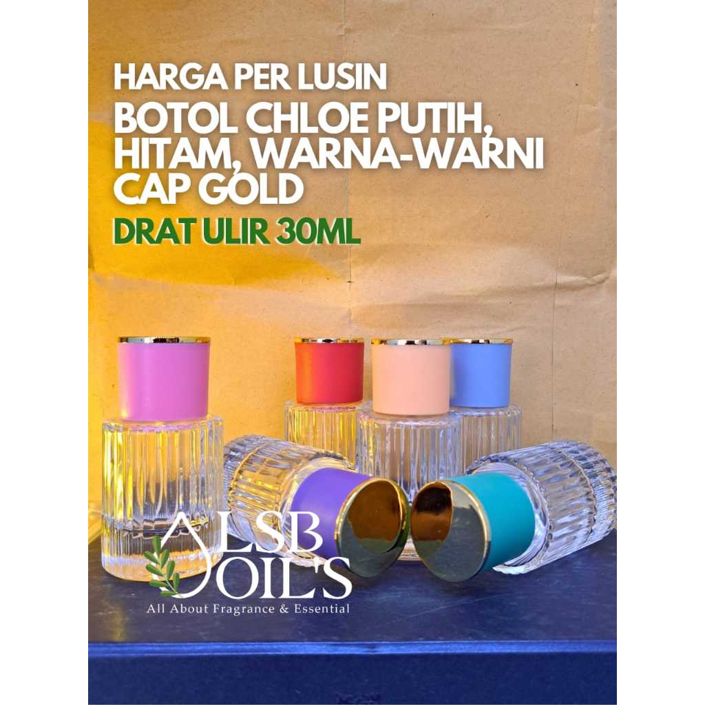1 LUSIN BOTOL CHLOE 30ML - BOTOL PARFUM CHLOE HITAM PUTIH DAN WARNA-WARNI DRAT 30ML TEBAL KUAT - BOT