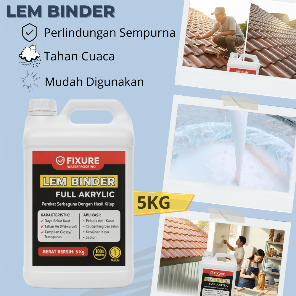 FIXURE Lem Binder Full Acrylic 5 Kg Glossy Waterproof Penguat Cat Tembok