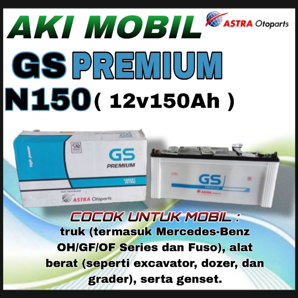 AKI MOBIL BUS GENSET TRUK TRAILER EXCAVATOR DLL GS PREMIUM N150 12V 150AH BASAH