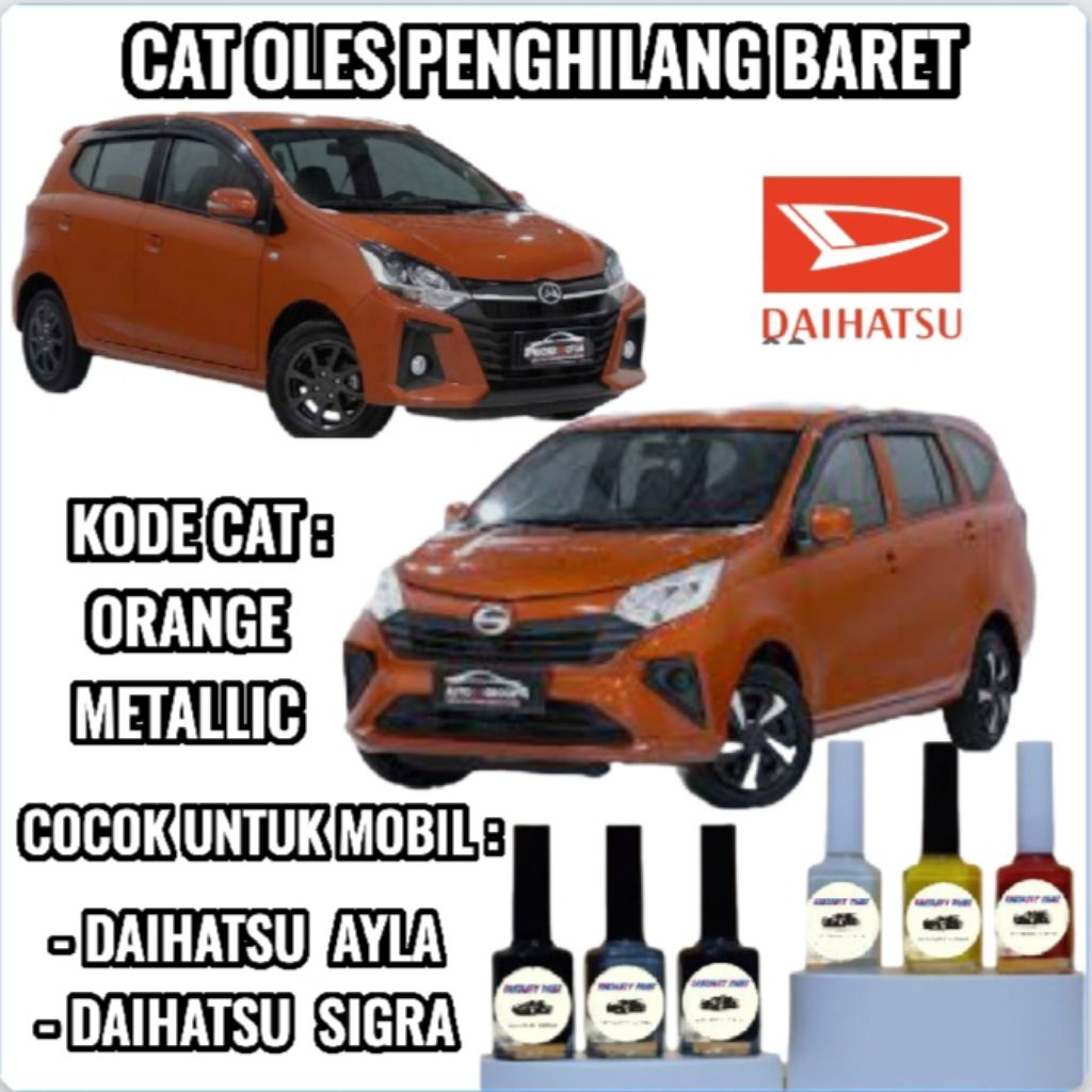 DAIHATSU ORANGE METALLIC CAT OLES PENGHILANG BARET MOBIL LECET ORANYE METALIK AYLA SIGRA