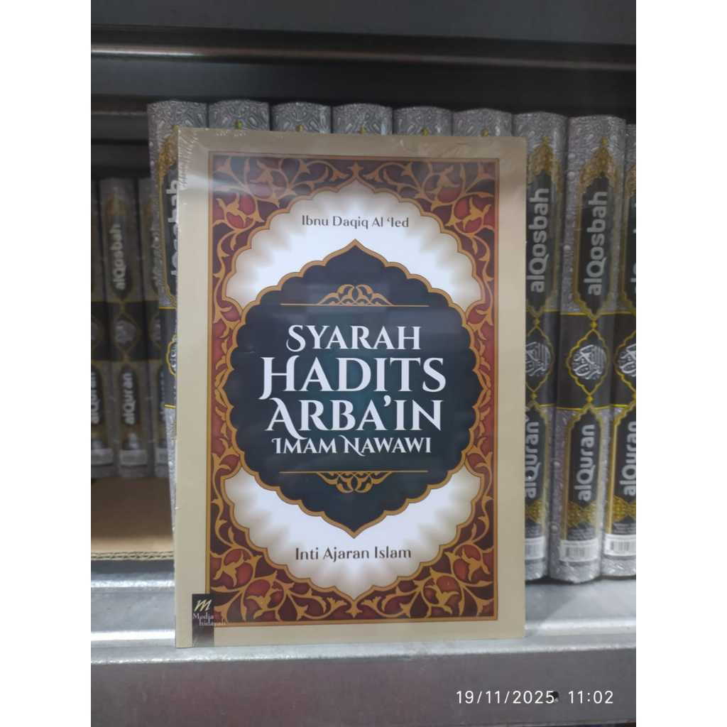 Syarah Hadits Arbain Imam Nawawi Ibnu Daqiq - Media Hidayah