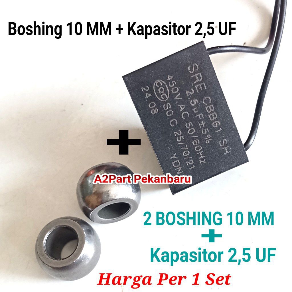 Satu Set Boshing 10 MM + Kapasitor Kipas Angin 2,5 UF