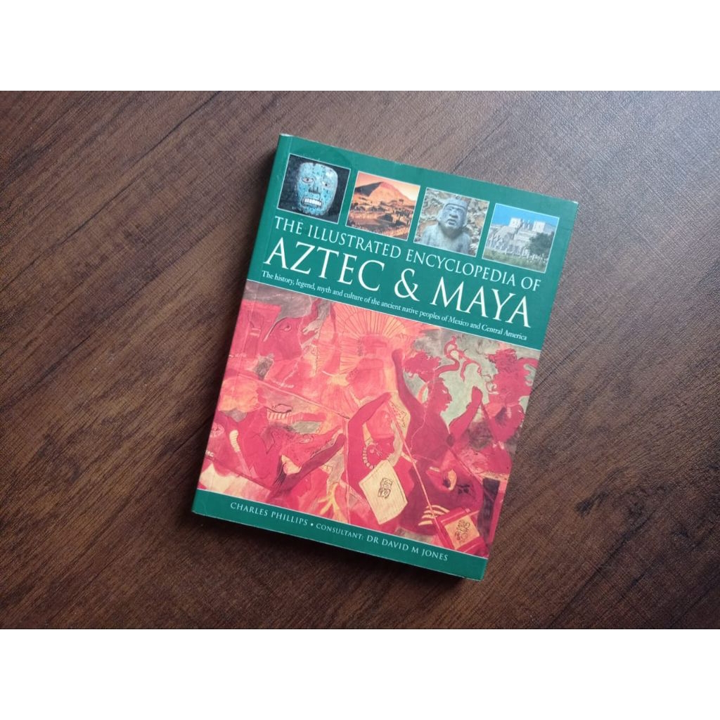 The Illustrated Encyclopedia of Aztec & Maya
