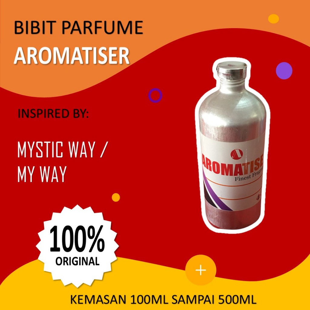 Bibit Parfum AROMATISER MYSTIC searah dengan MY WAY