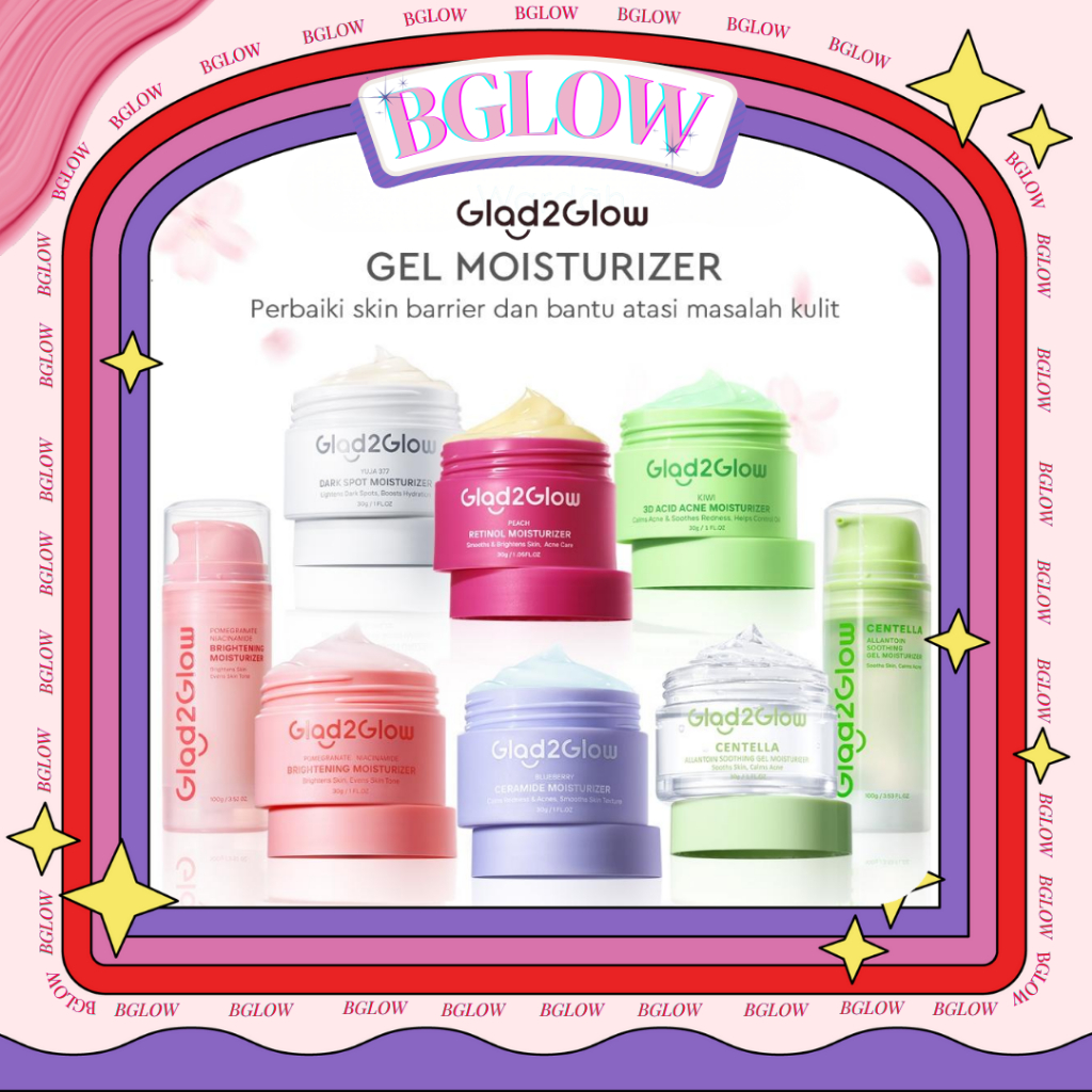 Glad2Glow Moisturizer Series Mencerahkan Pencerah Wajah Anti Jerawat Penuaan Hilangkan Flek Tenangka