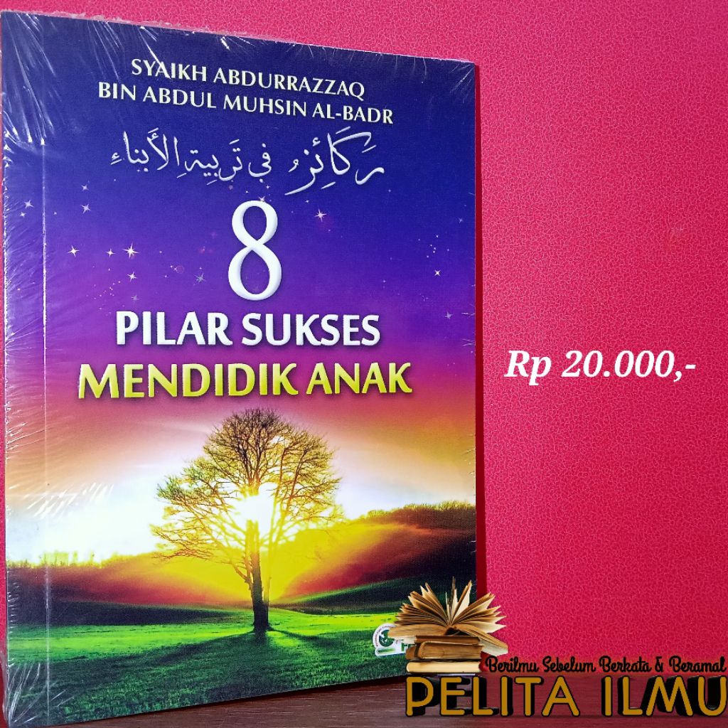 Buku Rakaiz Fi Tarbiyatil Abna' - 8 Pilar Sukses Mendidik Anak