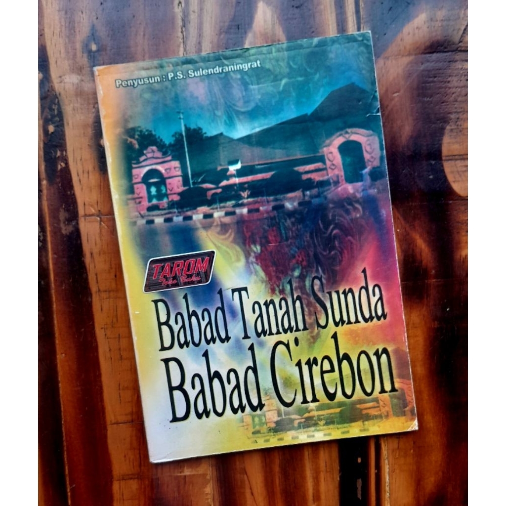Babad Tanah SUNDA Babad CIREBON : P. S. Sulendraningrat