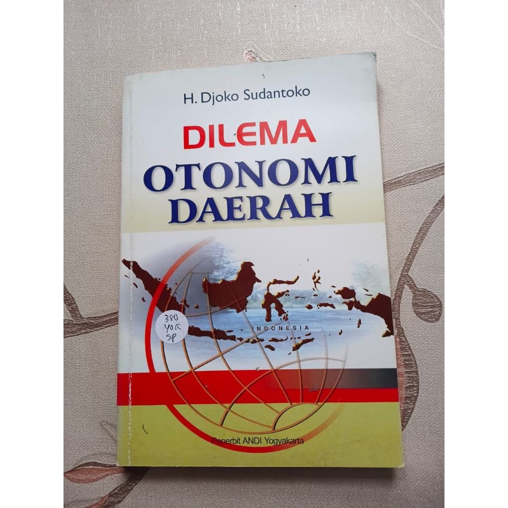 Dilema Otonomi Daerah oleh H. Djoko Sudantoko