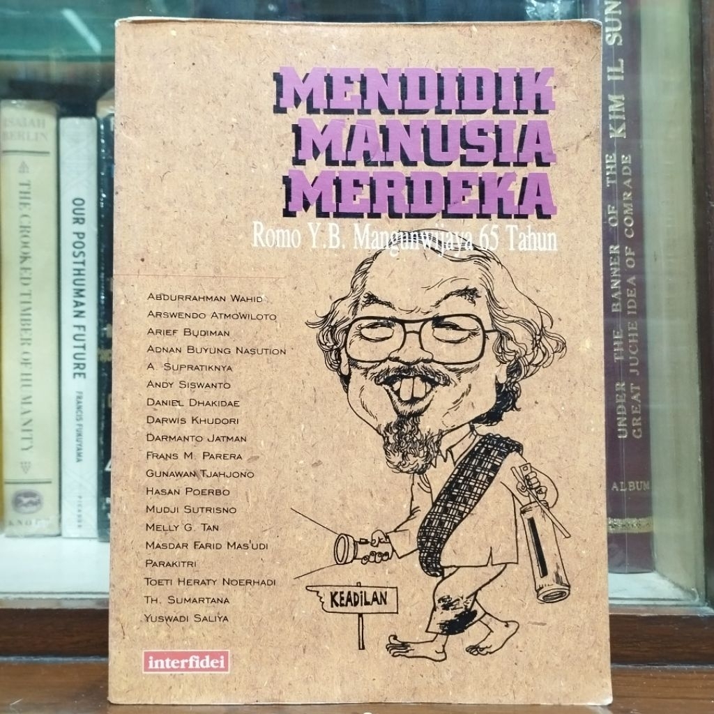 Mendidik Manusia Merdeka Romo YB Mangunwijaya 65 Tahun